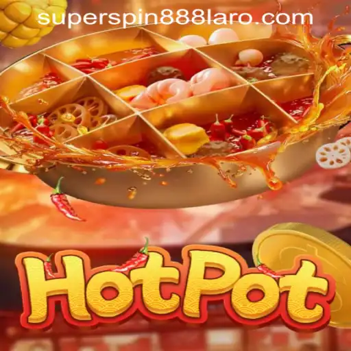 Hotpot: A Sizzling New Game at SuperSpin888 Casino PH